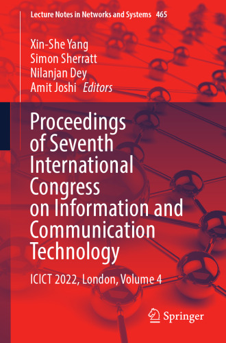 Proceedings of Seventh International Congress on Information and Communication Technology: ICICT 2022, London, Volume 4 (Lecture Notes in Networks and Systems, 465)