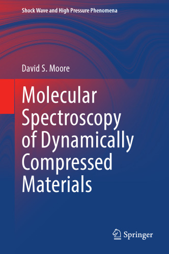 Molecular Spectroscopy of Dynamically Compressed Materials (Shock Wave and High Pressure Phenomena)
