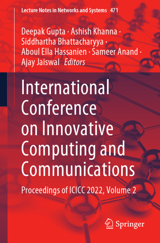 International Conference on Innovative Computing and Communications: Proceedings of ICICC 2022, Volume 2 (Lecture Notes in Networks and Systems, 471)