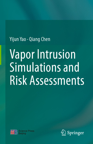 Vapor Intrusion Simulations and Risk Assessments