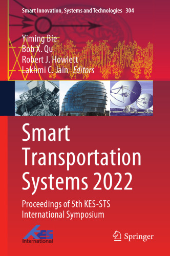 Smart Transportation Systems 2022: Proceedings of 5th KES-STS International Symposium (Smart Innovation, Systems and Technologies, 304)