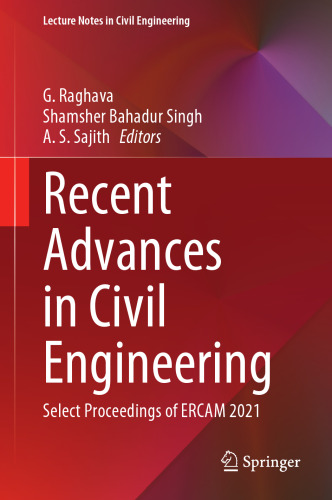 Recent Advances in Civil Engineering: Select Proceedings of ERCAM 2021 (Lecture Notes in Civil Engineering, 265)