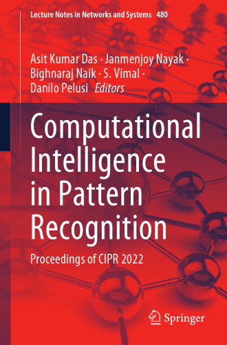 Computational Intelligence in Pattern Recognition: Proceedings of CIPR 2022 (Lecture Notes in Networks and Systems, 480)