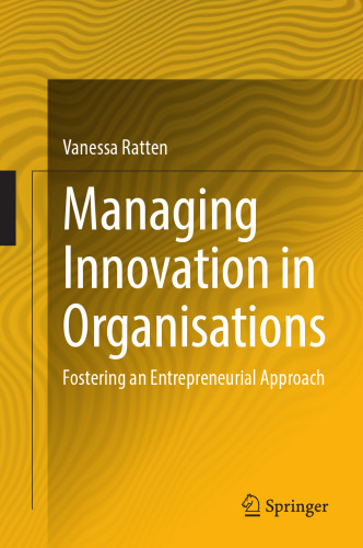 Managing Innovation in Organisations: Fostering an Entrepreneurial Approach