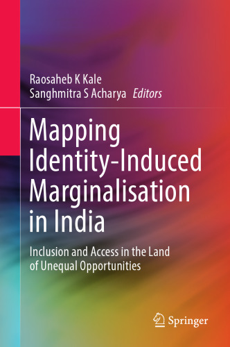 Mapping Identity-Induced Marginalisation in India: Inclusion and Access in the Land of Unequal Opportunities