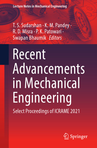 Recent Advancements in Mechanical Engineering: Select Proceedings of ICRAME 2021 (Lecture Notes in Mechanical Engineering)
