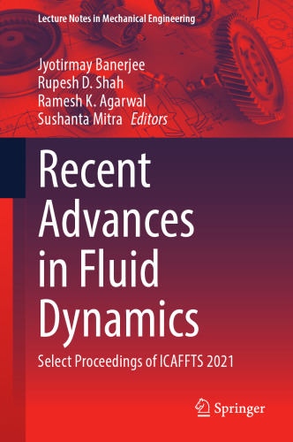 Recent Advances in Fluid Dynamics: Select Proceedings of ICAFFTS 2021 (Lecture Notes in Mechanical Engineering)