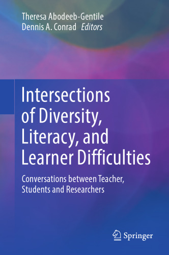 Intersections of Diversity, Literacy, and Learner Difficulties: Conversations between Teacher, Students and Researchers