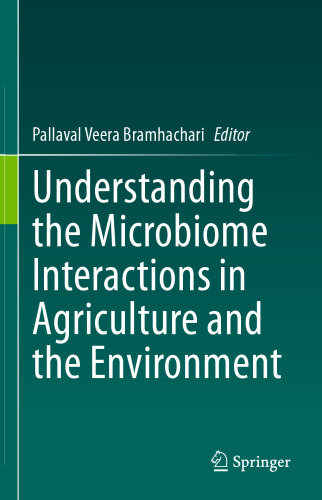 Understanding the Microbiome Interactions in Agriculture and the Environment