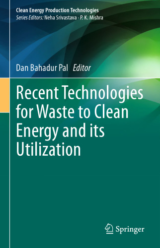 Recent Technologies for Waste to Clean Energy and its Utilization
