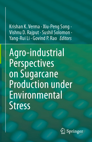 Agro-industrial Perspectives on Sugarcane Production under Environmental Stress