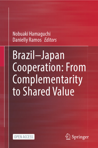 Brazil―Japan Cooperation: From Complementarity to Shared Value