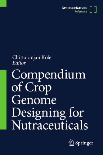 Compendium of Crop Genome Designing for Nutraceuticals