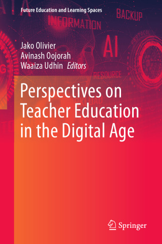 Perspectives on Teacher Education in the Digital Age (Future Education and Learning Spaces)