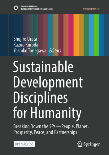 Sustainable Development Disciplines for Humanity: Breaking Down the 5Ps―People, Planet, Prosperity, Peace, and Partnerships (Sustainable Development Goals Series)