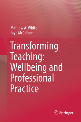 Transforming Teaching: Wellbeing and Professional Practice