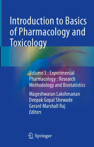 Introduction to Basics of Pharmacology and Toxicology: Volume 3 : Experimental Pharmacology : Research Methodology and Biostatistics (Introduction to Basics of Pharmacology and Toxicology, 3)