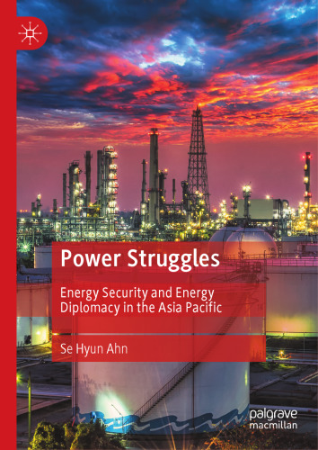 Power Struggles: Energy Security and Energy Diplomacy in the Asia Pacific