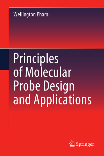 Principles of Molecular Probe Design and Applications