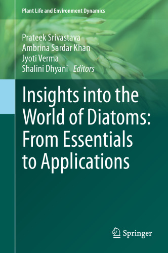 Insights into the World of Diatoms: From Essentials to Applications