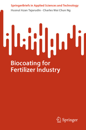 Biocoating for Fertilizer Industry (SpringerBriefs in Applied Sciences and Technology)