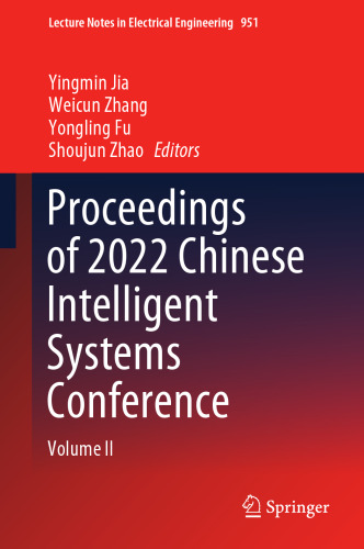 Proceedings of 2022 Chinese Intelligent Systems Conference: Volume II (Lecture Notes in Electrical Engineering, 951)