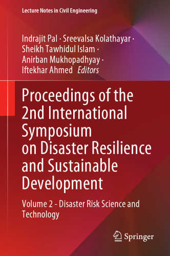 Proceedings of the 2nd International Symposium on Disaster Resilience and Sustainable Development: Volume 2 - Disaster Risk Science and Technology (Lecture Notes in Civil Engineering, 294)