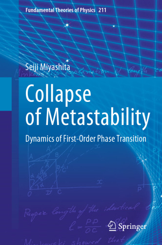 Collapse of Metastability: Dynamics of First-Order Phase Transition (Fundamental Theories of Physics, 211)