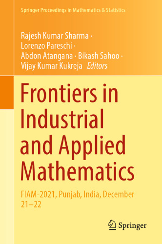 Frontiers in Industrial and Applied Mathematics: FIAM-2021, Punjab, India, December 21–22 (Springer Proceedings in Mathematics & Statistics, 410)
