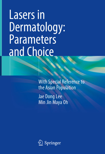 Lasers in Dermatology: Parameters and Choice: With Special Reference to the Asian Population