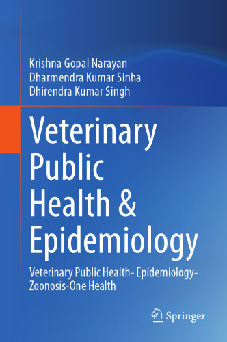 Veterinary Public Health & Epidemiology: Veterinary Public Health- Epidemiology-Zoonosis-One Health