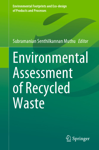 Environmental Assessment of Recycled Waste (Environmental Footprints and Eco-design of Products and Processes)