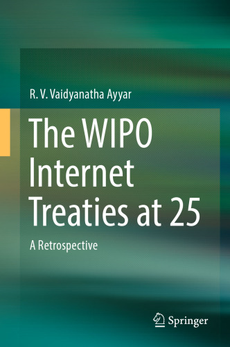 The WIPO Internet Treaties at 25: A Retrospective
