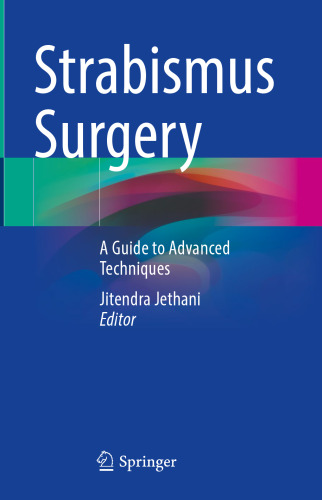 Strabismus Surgery: A Guide to Advanced Techniques