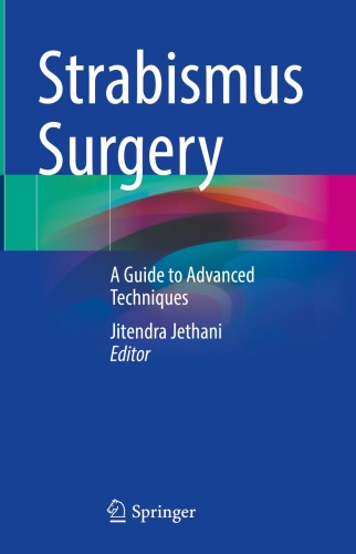 Strabismus Surgery: A Guide to Advanced Techniques