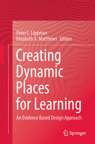 Creating Dynamic Places for Learning: An Evidence Based Design Approach