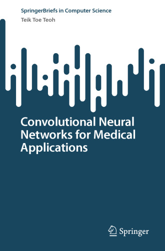 Convolutional Neural Networks for Medical Applications