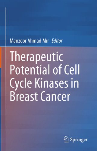 Therapeutic potential of Cell Cycle Kinases in Breast Cancer