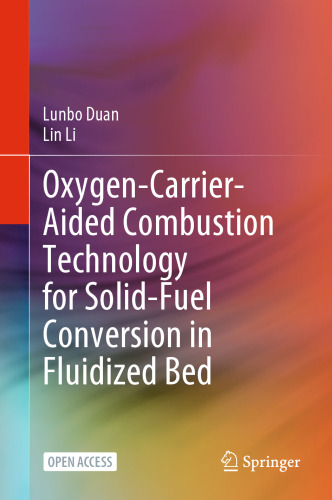 Oxygen-Carrier-Aided Combustion Technology for Solid-Fuel Conversion in Fluidized Bed