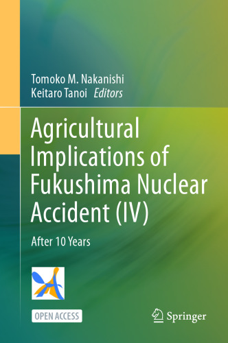 Agricultural Implications of Fukushima Nuclear Accident (IV): After 10 Years