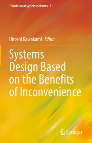 Systems Design Based on the Benefits of Inconvenience