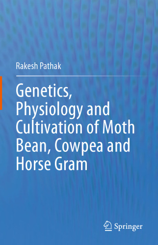 Genetics, Physiology and Cultivation of Moth Bean, Cowpea and Horse Gram
