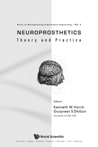Neuroprosthetics: Theory and Practice (Series on Bioengineering & Biomedical Engineering - Vol. 2)