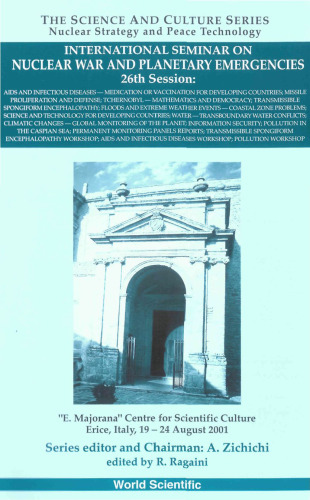 International Seminar on Nuclear War and Planetary Emergencies: 26th Session : 'E. Majorana' Centre for Scientific Culture Erice, Italy, 19-24 August 2001 ... A Nuclear Strategy and Peace Technology)