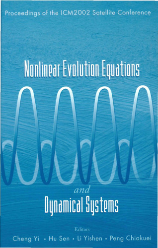 Nonlinear Evolution Equations and Dynamical Systems: Proceedings of the Icm2002 Satellite Conference, Yellow Mountains, China 15-18 August 2002