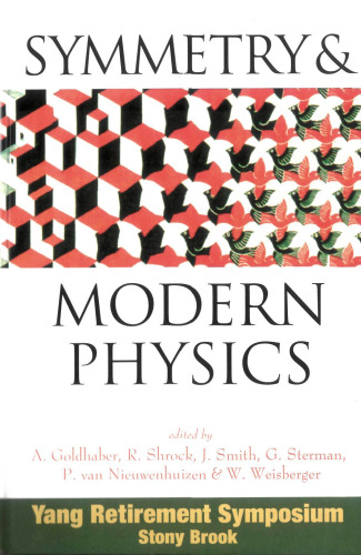 Symmetry and Modern Physics: Yang Retirement Symposium State University of New York, Stony Brook 21 - 22 May 1999