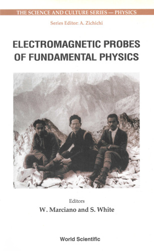 Electromagnetic Probes of Fundamental Physics: Erice, Italy 16 - 21 October 2001 (Science & Culture Series: Physics)
