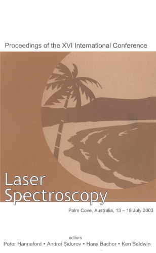 Laser Spectroscopy: Proceedings of the XVI International Conference, Palm Cove, Queensland, Australia 13-18 July 2003
