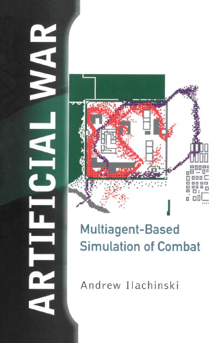 Artificial War: Multiagent-Based Simulation of Combat