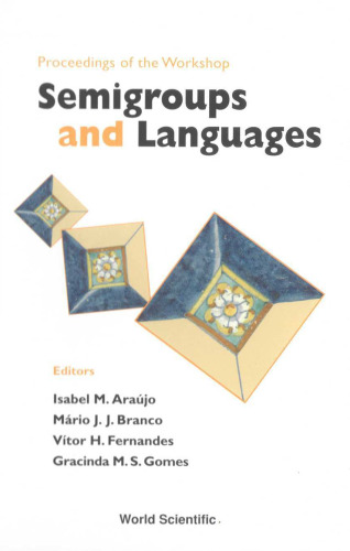 Proceedings Of The Workshop: Semigroups and Languages